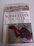 NOFRETETES TOCHTER - Aus dem Franz&ouml;sischen von Angelika Weidmann. - Christian. Jacq