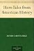 Hero Tales from American History