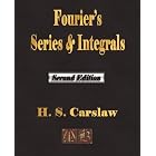 Introduction To The Theory Of Fourier's Series And Integrals by  H. S. Carslaw