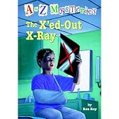 A to Z Mysteries: The X'ed-Out- X-Ray | Ron Roy