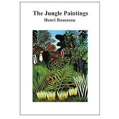 Henri Rousseau: The Jungle Paintings