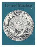Daniel Maclise, 1806-1870 : [catalogue of an exhibition held at the] National Portrait Gallery, London, 3 March - 16 April 1972 [and the] National Gallery of Ireland, Dublin, 5 May - 18 June 1972