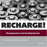 RECHARGE! Managing Stress and Avoiding Burnout