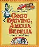 Good Driving Amelia Bedelia[GOOD DRIVING AMELIA BEDELIA][Hardcover]