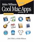 Robin Williams Cool Mac Apps, Second Edition: A guide to iLife 05, .Mac, and more (2nd Edition) (Robin Williams)