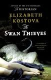 The Swan Thieves: A Novel