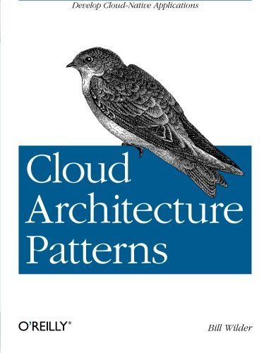 Cloud Architecture Patterns: Using Microsoft Azure by Bill Wilder (2012-10-08)
