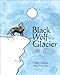 Black Wolf of the Glacier: Alaska's Romeo