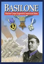 Basilone: Marine Corps Legend & American Hero