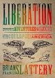 Liberation: Being the Adventures of the Slick Six After the Collapse of the United States of America