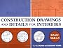 Construction Drawings and Details for Interiors: Basic Skills