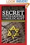 Secret Intelligence and the Holocaust: Collected Essays from the Colloquium at the City University of New York