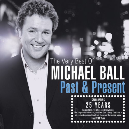 Michael Ball Very Best Of Michael Ball: Past & - Michael Ball Very Best Of Michael Ball: Past & Present (2009 New Cd)