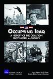 Occupying Iraq: A History of the Coalition Provisional Authority