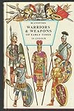 Warriors and weapons of early times in colour