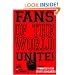 Fans of the World, Unite!: A (Capitalist) Manifesto for Sports Consumers
