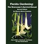 Florida Gardening: The Newcomer's Survival Manual, Second Edition