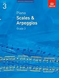 Piano Scales & Arpeggios, Grade 3 (ABRSM Scales & Arpeggios)