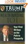 Trump University Wealth Building 101: Your First 90 Days on the Path to Prosperity