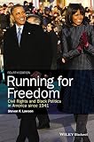 Running for freedom : civil rights and black politics in America since 1941