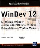 WinDev 12 (agréé par PC SOFT) - Les fondamentaux du développement avec WinDev - Présentation de WinDev Mobile