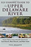 Fly-fishing Guide to the Upper Delaware River: 2nd Edition