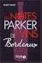 Les notes Parker des vins de Bordeaux