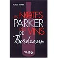 Les notes Parker des vins de Bordeaux