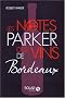 Les notes Parker des vins de Bordeaux