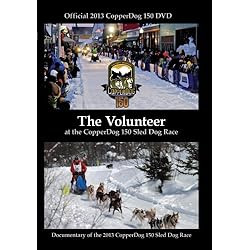 The Volunteer (at the CopperDog 150 Sled Dog Race)