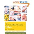 The Aromatherapy Bible: The Definitive Guide to Using Essential Oils (Godsfield Bible Series)
