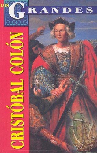Los Grandes: Cristobal Colon (Spanish Edition)