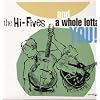 And a Whole Lotta You! [Vinyl]