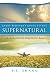 Every Believer's Guide To The Supernatural