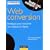 Web conversion : Strat�gies pour convertir vos visiteurs en clients