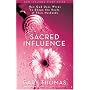 Sacred Influence: How God Uses Wives to Shape the Souls of Their Husbands