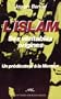 L'Islam, ses v�ritables origines