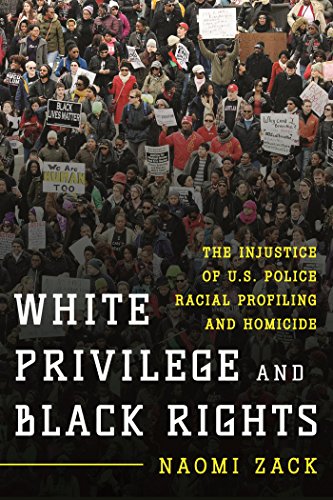 White Privilege and Black Rights: The Injustice of U.S. Police Racial Profiling and Homicide