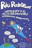 Rabbi Rocketpower and the Mystery of the Missing Menorahs - A Hanukkah Humdinger! ( Rabbi Rocketpower )