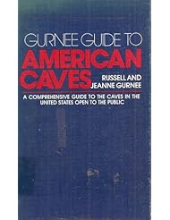 Book: Gurnee guide to American caves: A comprehensive guide to the caves in the United States open to the public - distributed by Caroline House