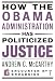 Books : How the Obama Administration has Politicized Justice (Encounter Broadsides)