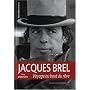 Jacques Brel : Voyage au bout du r�ve