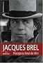 Jacques Brel : Voyage au bout du r�ve