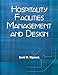 Hospitality Facilities Management and Design with Answer Sheet (AHLEI) (3rd Edition) (AHLEI - Facilities Management)