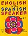 English for the Spanish Speaker, Book 1
