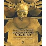 Goldwork and Shamanism: An Iconographic Study of the Gold Museum of the Banco de la Republica, Colombia book cover