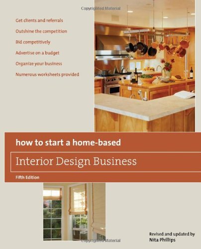 How to Start a Home-Based Interior Design Business, 5th (Home-Based Business Series)