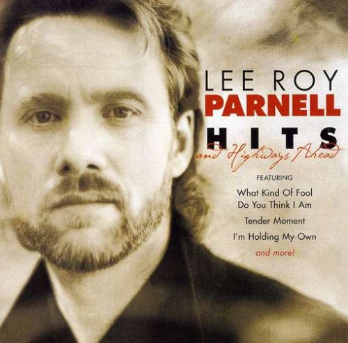 Lee Roy Parnell - Hits and Highways Ahead - Zortam Music