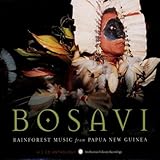 Bosavi: Rainforest Music From Papua New Guinea