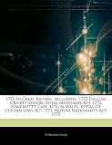 1772 in Great Britain, Including: 1772 English Cricket Season, Royal Marriages ACT 1772, Somersett's Case, 1772 in Wales, Repeal of Certain Laws ACT 1